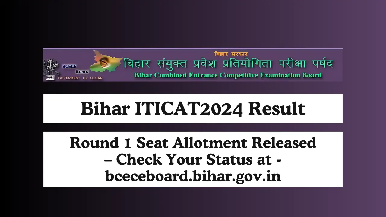 Bihar ITICAT2024 Result