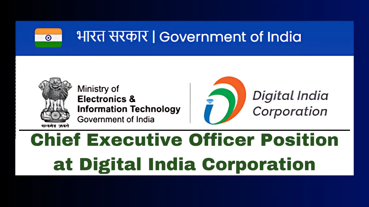 Digital India Corporation Seeks Top Executive – Apply for CEO Position Now!