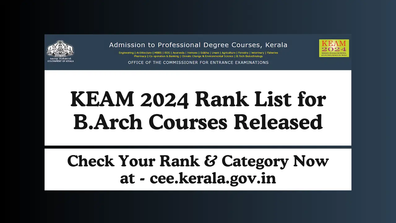 KEAM 2024 B.Arch Rank List Out – Check Your Rank & Category Now!