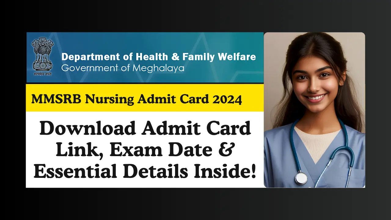 MMSRB Nursing Admit Card 2024 Download Link, Exam Date & Essential Details Inside!