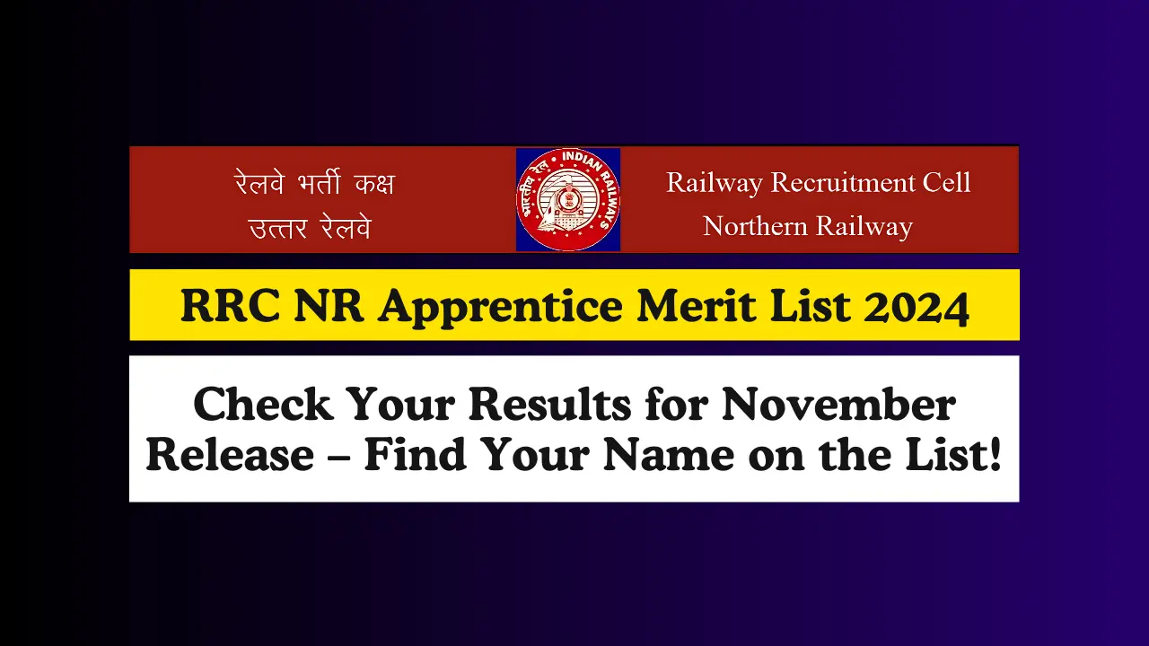 RRC NR Apprentice Merit List 2024 Check Your Results for November Release – Find Your Name on the List!