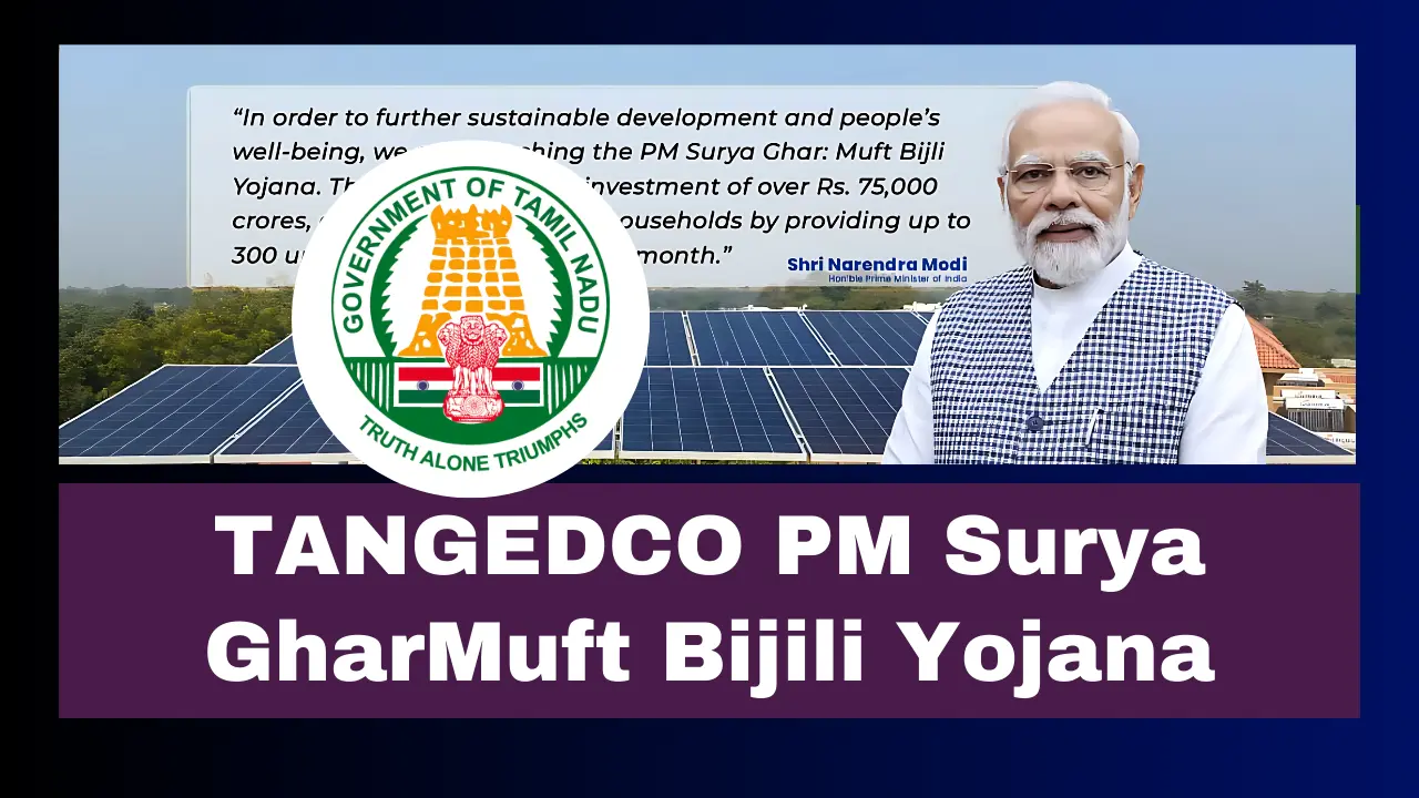 TANGEDCO PM Surya GharMuft Bijili Yojana 2024 (Tamil Nadu)