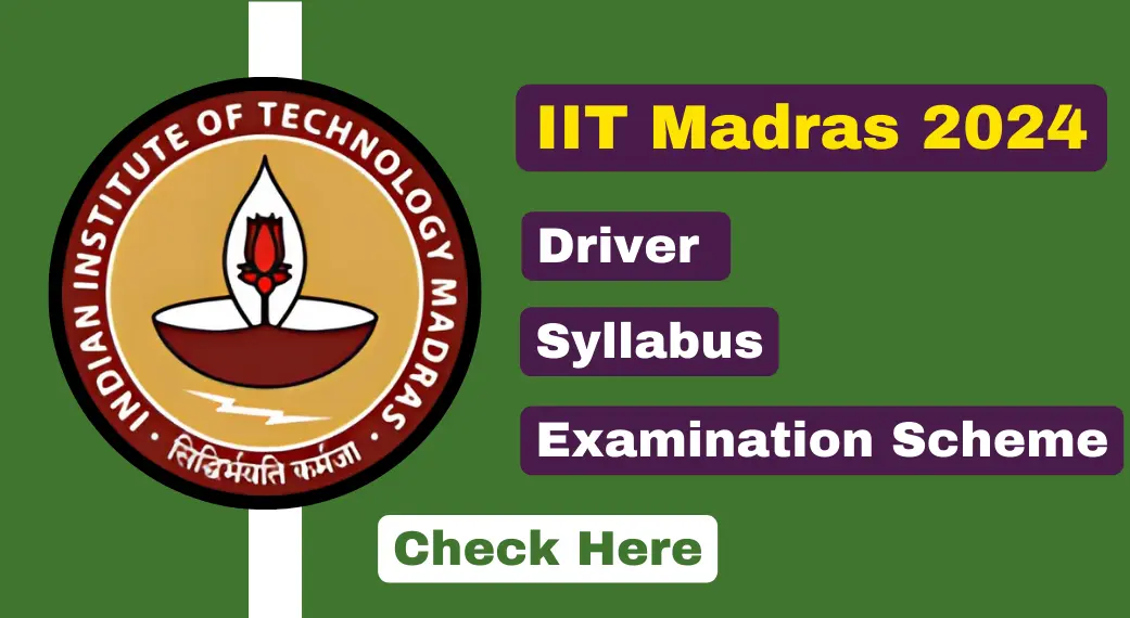 IIT Madras Driver Recruitment 2024 Syllabus & Shortlisted Candidates