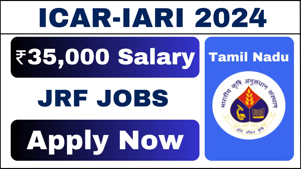 Junior Research Fellow Position at ICAR-IARI with Up to ₹35,000 Salary