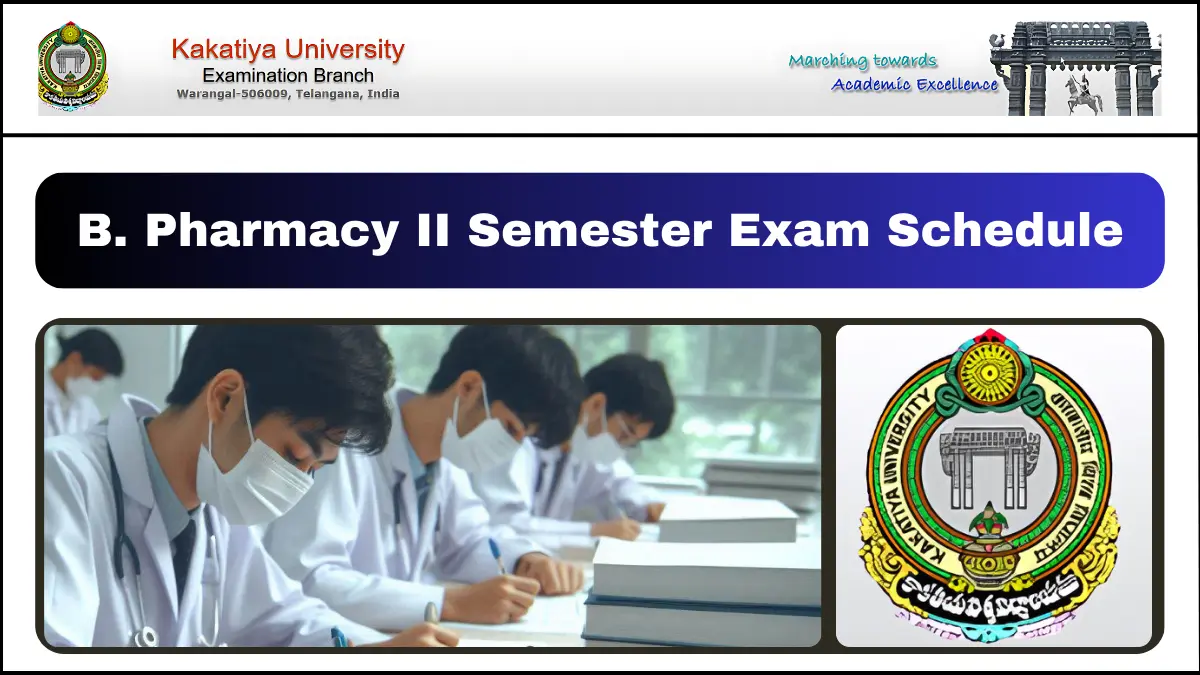 Kakatiya University B. Pharmacy II Semester Time-Table for September 2024