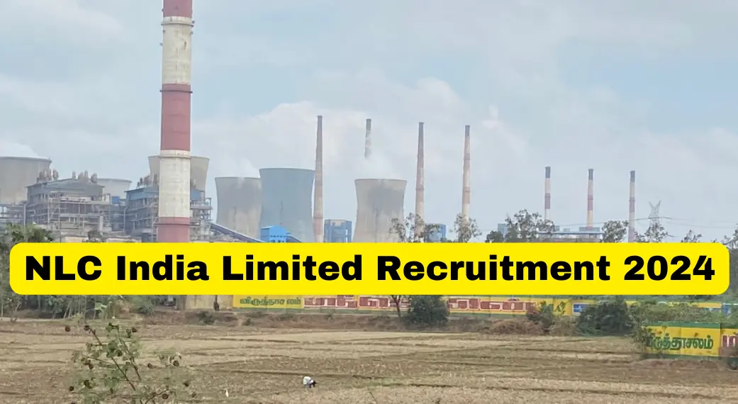 NLC India Limited Recruitment 2024