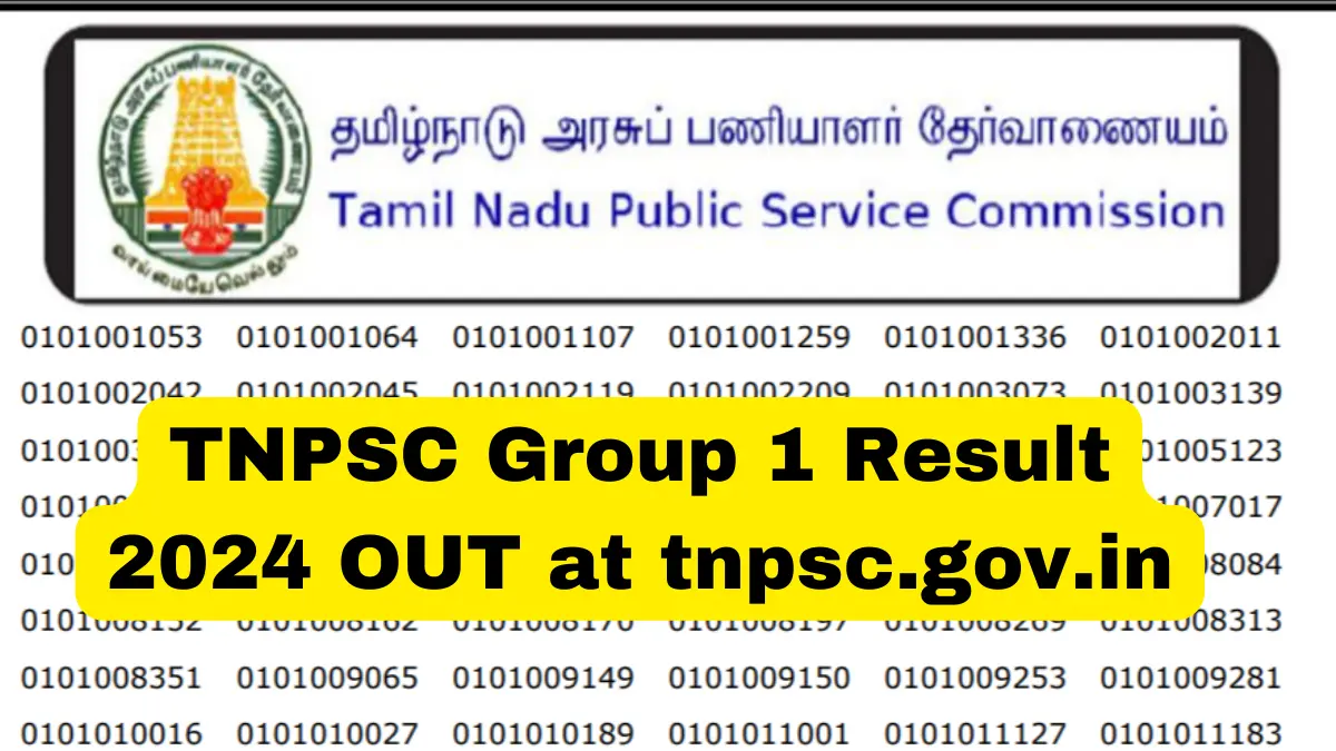 TNPSC Group 1 Result 2024 OUT at tnpsc.gov.in