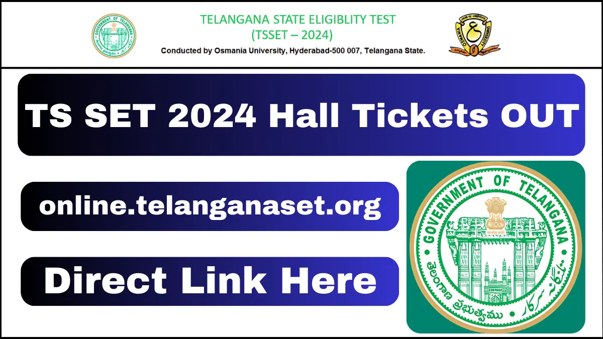 TS SET 2024 Hall Tickets Released at online.telanganaset.org Check Your Admit Card Here