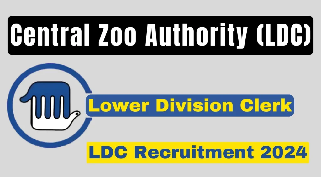 Central Zoo Authority LDC Recruitment 2024, Check Vacancy