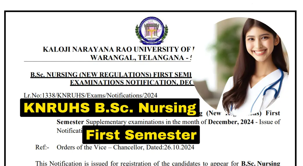 KNRUHS B.Sc. Nursing First Semester Supplementary Examinations December 2024 Eligibility, Fee Payment, Timetable, and Guidelines