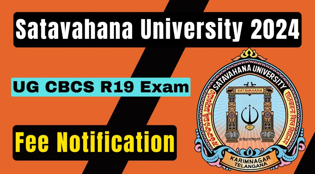 Satavahana University UG CBCS R19 Exam Fee Notification Oct 2024