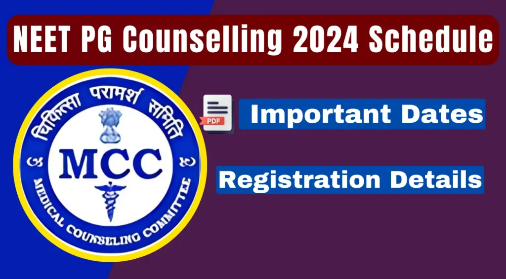 NEET PG Counselling 2024 Complete Schedule, Important Dates, and Registration Details