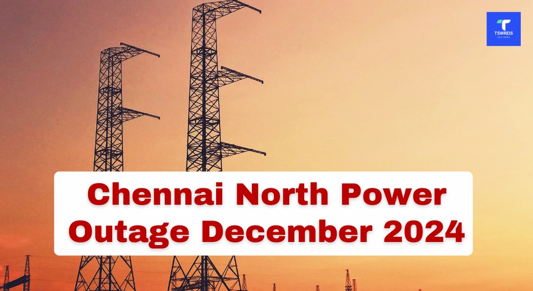 Chennai North Power Outage December 2024