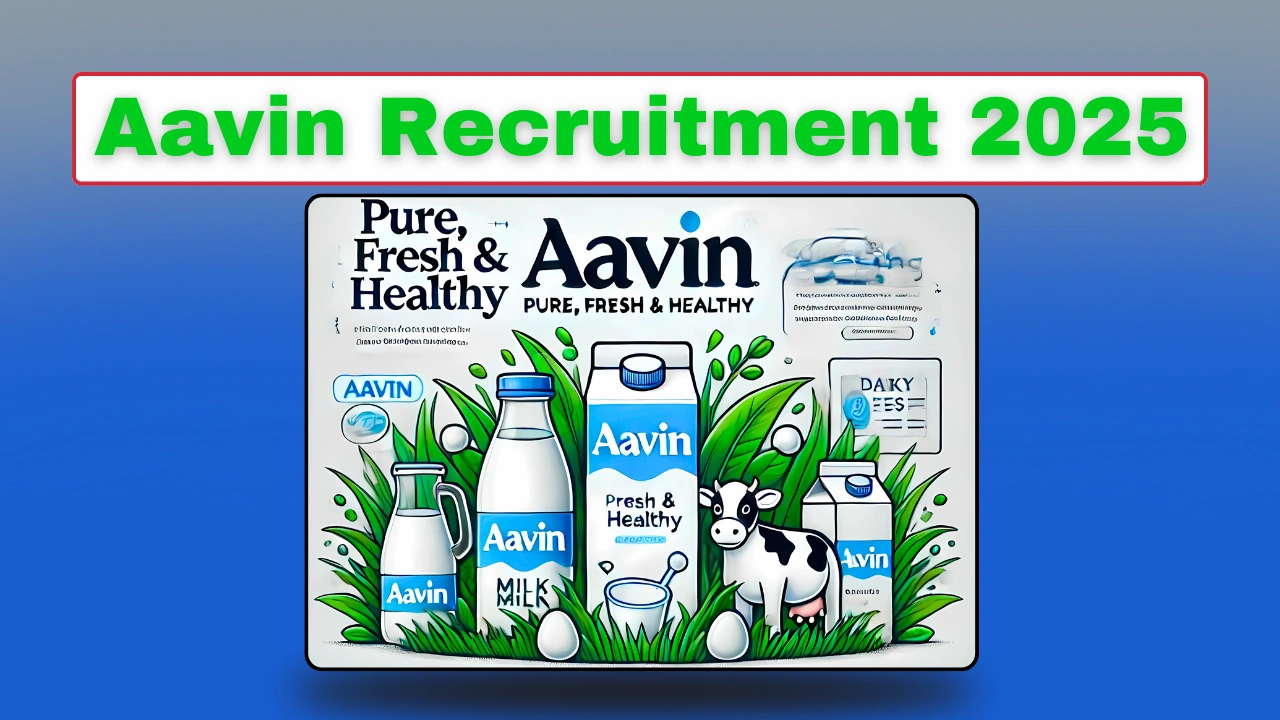 Aavin Recruitment 2025 Sales & Marketing Jobs – Apply Now (₹15K+ Incentives)